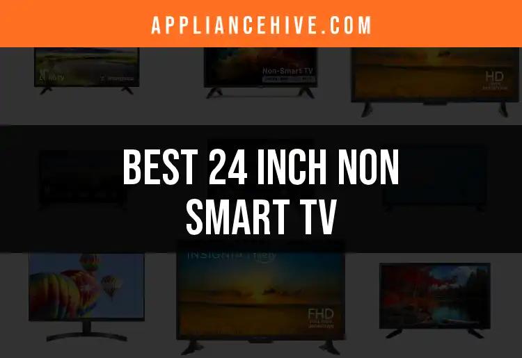 15 Best 24 Inch Non Smart TVs for Effortless Viewing