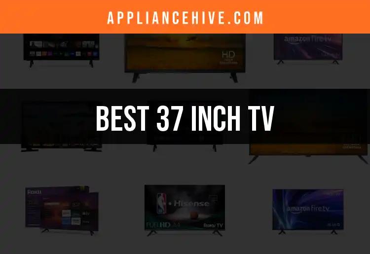 The 16 Best 37 Inch TVs for Every Home