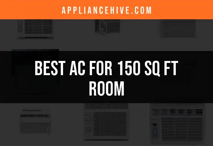15 Best ACs for 150 Sq Ft Rooms: Beat the Heat Effortlessly