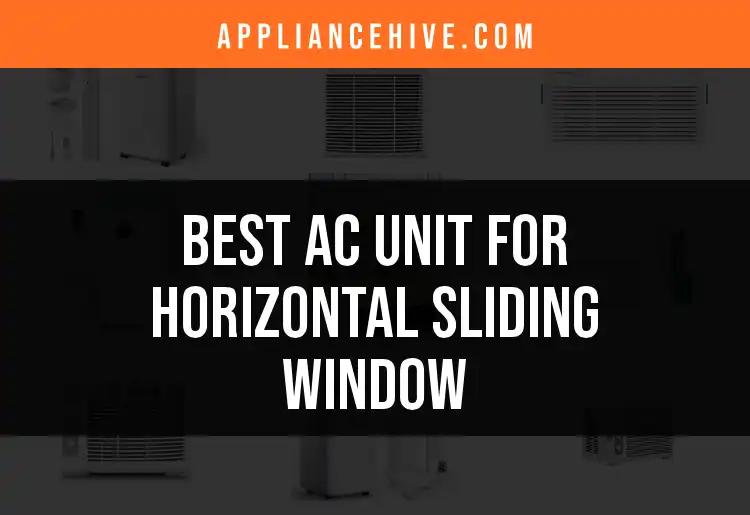 18 Best AC Units for Horizontal Sliding Windows Revealed