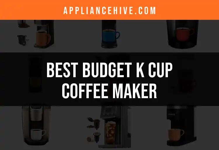18 Budget K Cup Coffee Makers You’ll Love