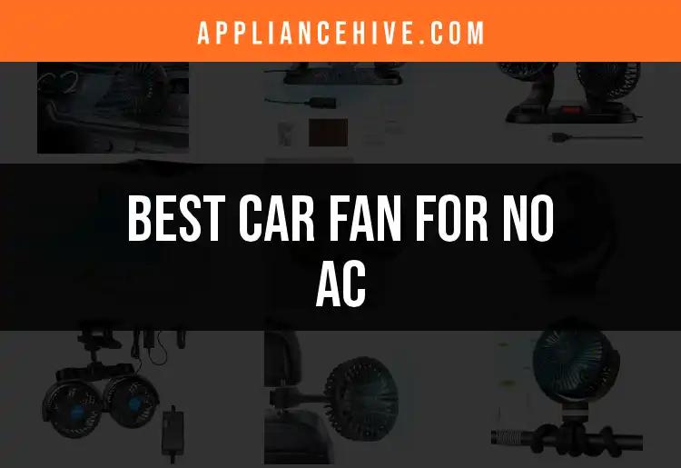 15 Best Car Fans for No AC: Stay Cool on the Go