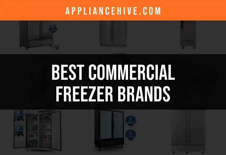 Top 10 Commercial Freezer Brands You Can Trust
