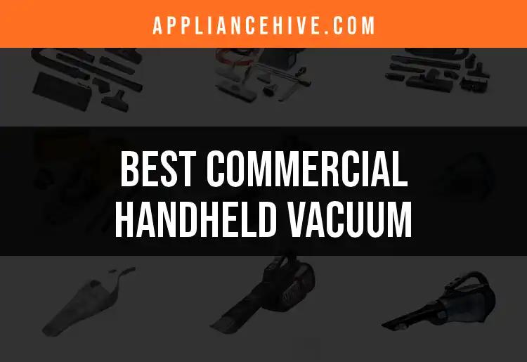 18 Best Commercial Handheld Vacuums for Quick Cleaning