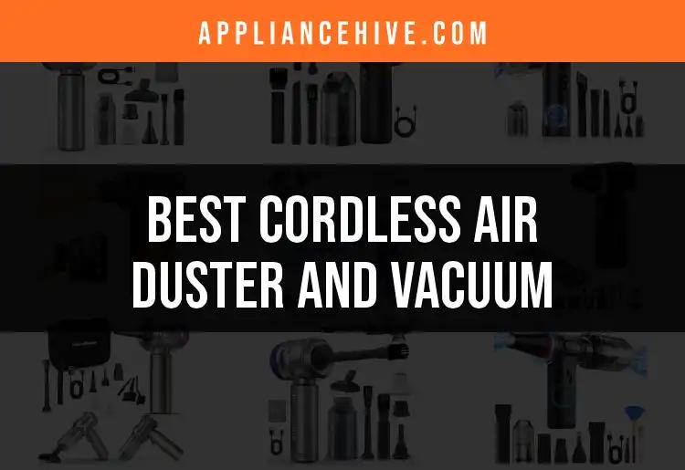 15 Best Cordless Air Duster and Vacuum Options Uncovered
