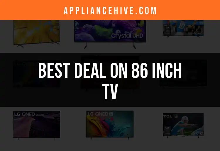 Top 14 Deals on 86 Inch TVs You Can't Miss