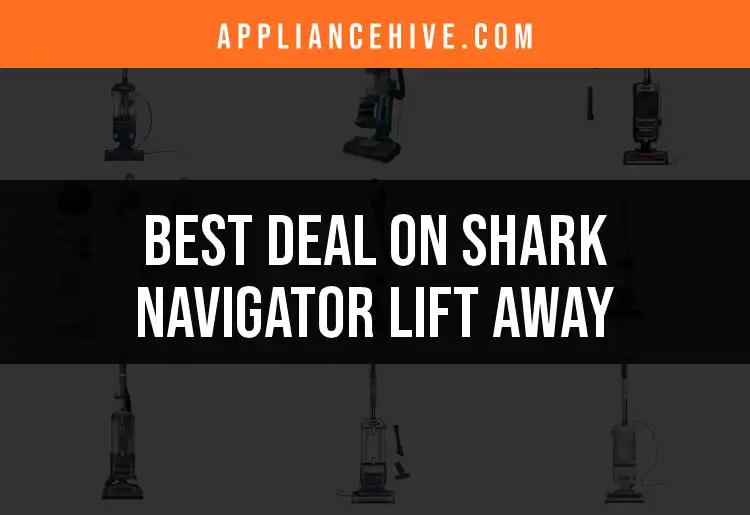 12 Best Deals on Shark Navigator Lift Away Uncovered