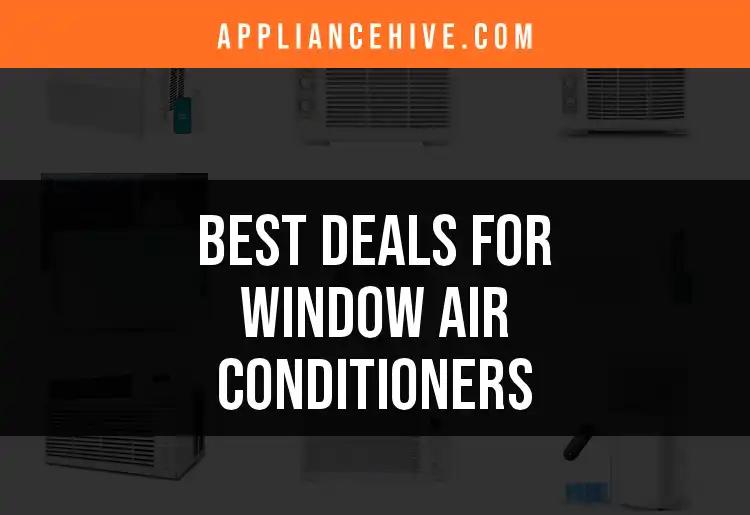 17 Best Deals for Window Air Conditioners You Can't Miss