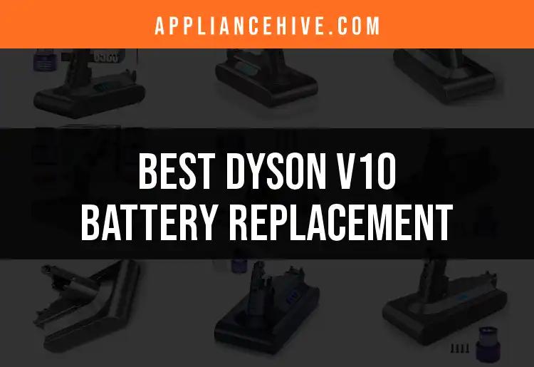 Top 10 Dyson V10 Battery Replacements Reviewed