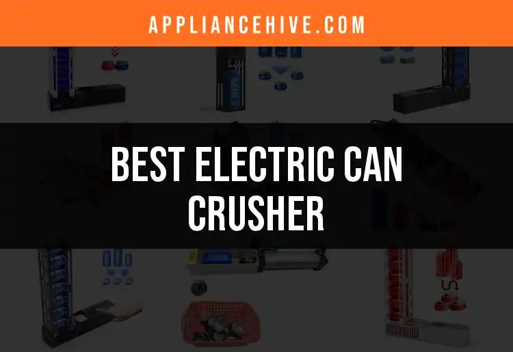 11 Best Electric Can Crushers to Streamline Recycling