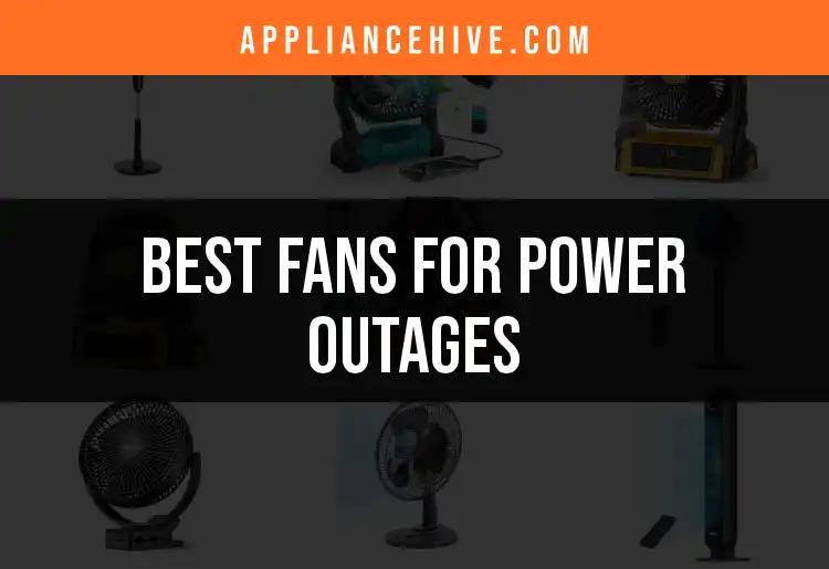 16 Best Fans for Power Outages: Stay Cool When It Matters