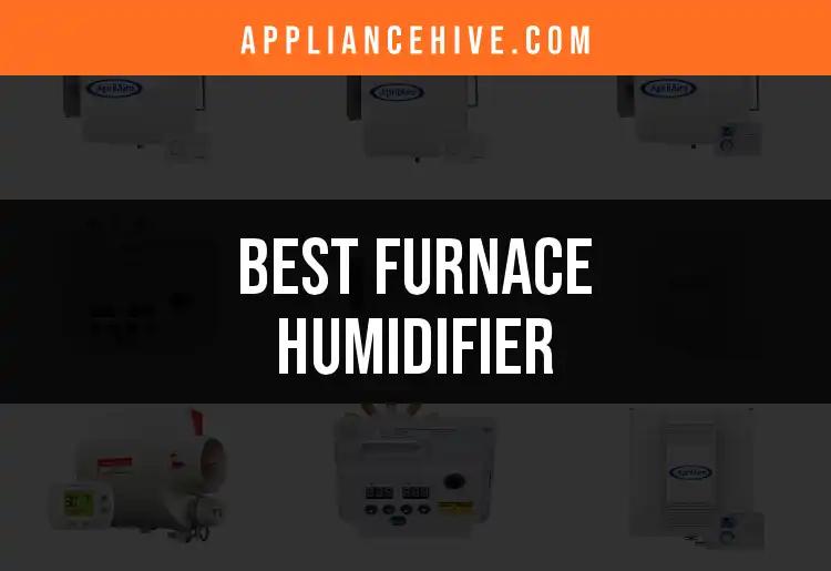 12 Best Furnace Humidifiers for Every Home's Comfort