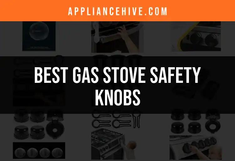 12 Best Gas Stove Safety Knobs for Peace of Mind