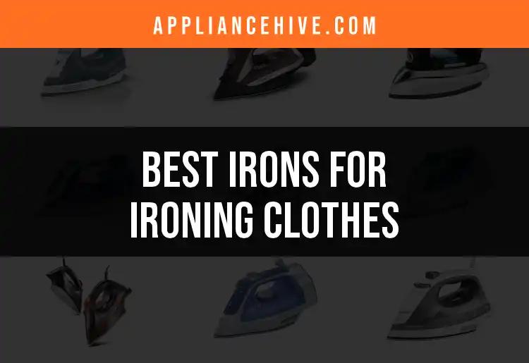 17 Irons for Ironing Clothes: Our Top Picks Revealed