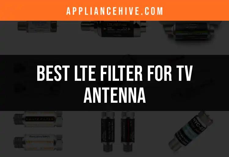 11 Best LTE Filters for TV Antennas Reviewed