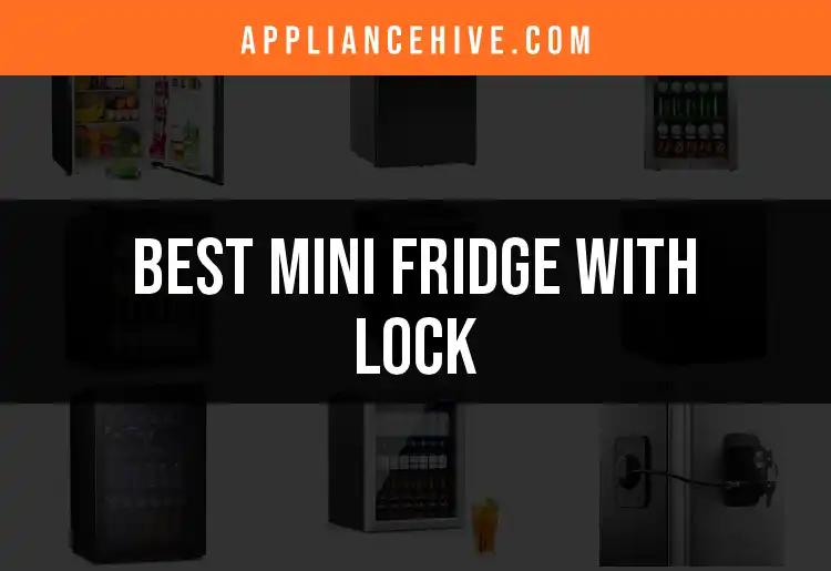 19 Mini Fridges with Lock for Ultimate Security and Convenience