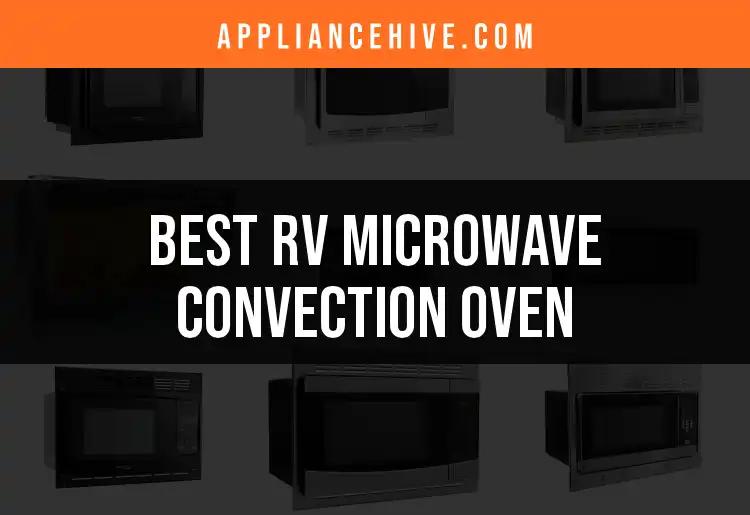 11 Best RV Microwave Convection Ovens for Your Kitchen