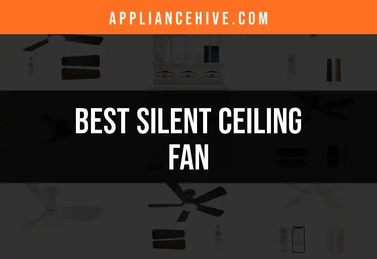 13 Best Silent Ceiling Fans for Peaceful Comfort