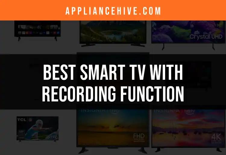 Top 18 Smart TVs With Recording Functions You Should Consider