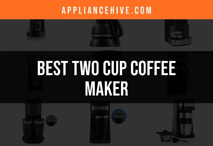 19 Two Cup Coffee Makers You Need in Your Kitchen