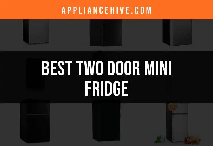 11 Best Two Door Mini Fridges That Elevate Your Space