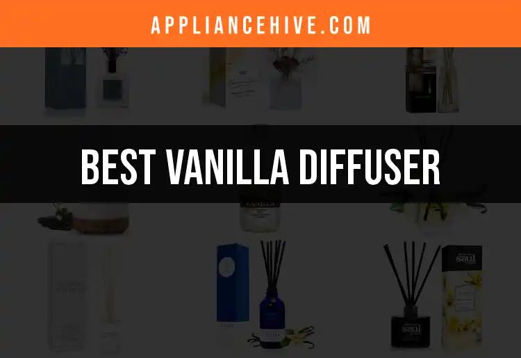 12 Best Vanilla Diffusers for a Cozy Home Ambiance