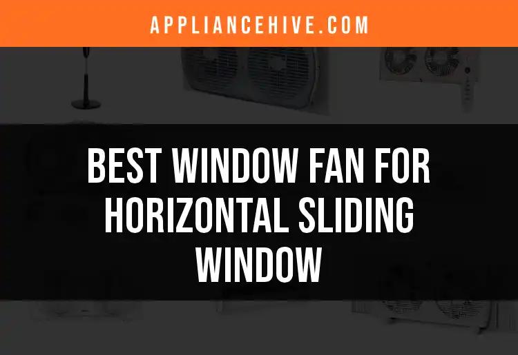 15 Best Window Fans for Horizontal Sliding Windows