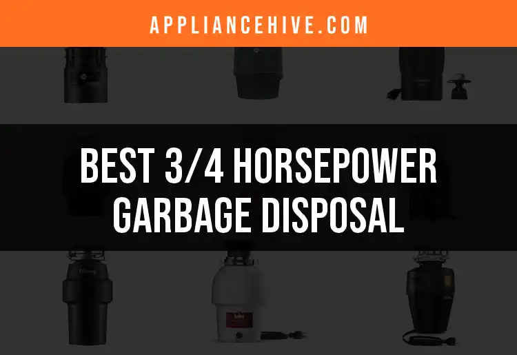 11 Best 3/4 Horsepower Garbage Disposals to Consider