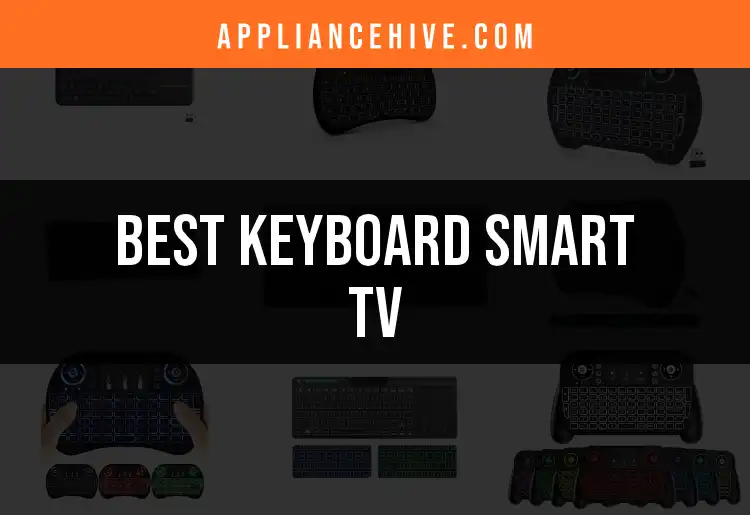 13 Best Keyboard Smart TVs for Seamless Streaming